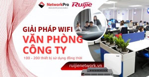 Giải Pháp Wifi Cho Văn Phòng - Nâng Cao Hiệu Quả Công Việc